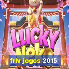 friv jogos 2015